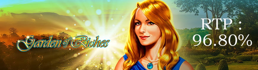 Die Auszahlungsrate beim Garden of Riches beträgt 96.80%